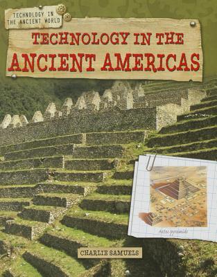 Technology in the Ancient Americas (Paperback)