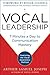 Vocal Leadership: 7 Minutes a Day to Communication Mastery, with a foreword by Roger Goodell