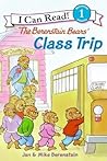 The Berenstain Bears' Class Trip by Jan Berenstain