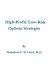 High-Profit/Low Risk Options Strategies