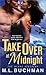 Take Over at Midnight (The Night Stalkers, #4)