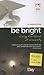 Be Bright by Andrew         King