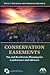 Conservation Easements: Tax and Real Estate Planning for Landowners and Advisors
