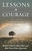 Lessons in Courage: Peruvian Shamanic Wisdom for Everyday Life
