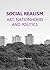 Social Realism: Art, Nation...