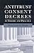 Antitrust Consent Decrees in Theory and Practice:: Why Less Is More