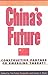 China's Future: Constructive Partner or Emerging Threat?