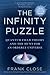 The Infinity Puzzle: Quantum Field Theory and the Hunt for an Orderly Universe