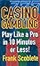 Casino Gambling: Playing Li...