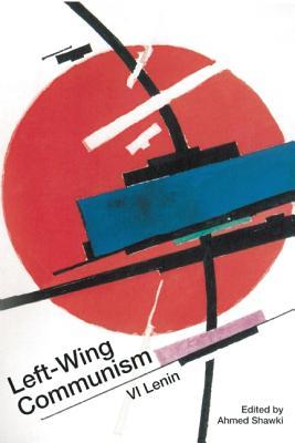 Left-Wing Communism: An Infantile Disorder