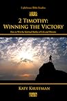 2 Timothy: Winning the Victory 2 Timothy: Winning the Victory