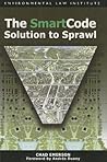 The SmartCode Solution to Sprawl (Environmental Law Institute) The SmartCode Solution to Sprawl (Environmental Law Institute)