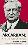 Pat Mccarran: Political Boss Of Nevada (Nevada Studies in History and Pol Sci)