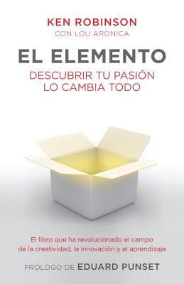 El elemento: descubrir tu pasión lo cambia todo