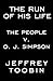 The Run of His Life: The People v. O.J. Simpson