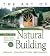 The Art of Natural Building-Second Edition-Completely Revised, Expanded and Updated: Design, Construction, Resources