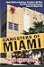 Gangsters of Miami: True Tales of Mobsters, Gamblers, Hit Men, Con Men and Gang Bangers from the Magic City