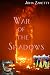 War of the Shadows by John Zanetti War of the Shadows by John Zanetti