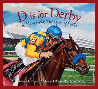 D is for Derby : a Kentucky Derby alphabet (Hardcover)