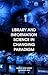 Library and Information Science in Changing Paradigm