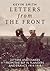 Letters from the Front: Letters and Diaries from the BEF in Flanders and France, 1914-1918