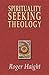Spirituality Seeking Theology
