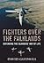 Fighters over the Falklands: Defending the Islanders' Way of Life