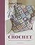 Creative Makers: Simple Crochet: With more than 35 vintage-vibe projects for your handmade life