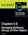 Managing Mailboxes, Groups, & Other Objects: Excerpt from Microsoft Exchange Server 2013 Inside Out Managing Mailboxes, Groups, & Other Objects: Excerpt from Microsoft Exchange Server 2013 Inside Out
