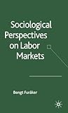 Sociological Perspectives on Labor Markets