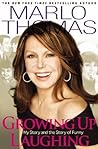 Growing Up Laughing by Marlo Thomas