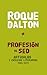 Profesión de Sed: Articulos y ensayos literarios 1963-1973 (Colección Roque Dalton) (Spanish Edition)
