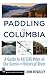 Paddling the Columbia by John Roskelley