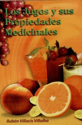 Los Jugos y sus Propiedades Medicinales (RTM Ediciones) (Spanish Edition)