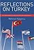 Reflections on Turkey: Turkish-American-Israeli Relations and the Middle East
