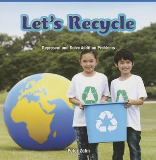 Let's Recycle: Represent and Solve Addition Problems (Common Core Math Readers: Operations and Algebraic Thinking, 42)