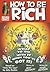 How to Be Rich: What to Do With It When You've Got It! (1) (Ruskin Comics)