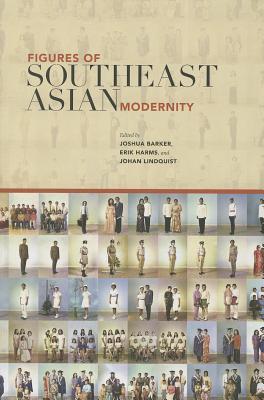 Figures of Southeast Asian Modernity (Paperback)