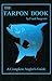 The Tarpon Book: A Complete Angler's Guide Book 3 (Inshore Library, 3)