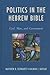 Politics in the Hebrew Bible: God, Man, and Government