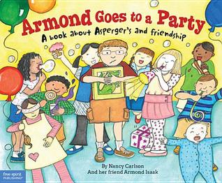 Armond Goes to a Party: A book about Asperger's and friendship (Hardcover)