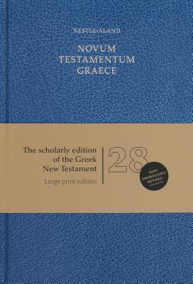 Nestle-Aland Novum Testamentum Graece: The Scholarly Edition of the Greek New Testament