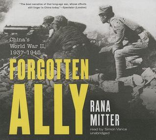 Forgotten Ally: China's World War II, 1937-1945