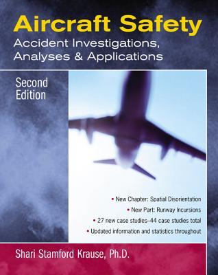 Aircraft Safety: Accident Investigations, Analyses, & Applications (Paperback)