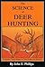 The Science of Deer Hunting: Productive Tactics Based on deer Senses and Behavior Book 2 (Deer Hunting Library)