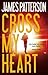 Cross My Heart (Alex Cross,...