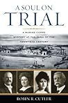 A Soul on Trial: A Marine Corps Mystery at the Turn of the Twentieth Century