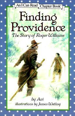 Finding Providence: The Story of Roger Williams – A Chapter Book About Religious Persecution and Family Trust in 1635 for Kids (Ages 4-8) (I Can Read Level 4)