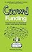 Crowd Funding: How to Raise Money and Make Money in the Crowd