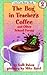 The Bug in Teacher's Coffee...